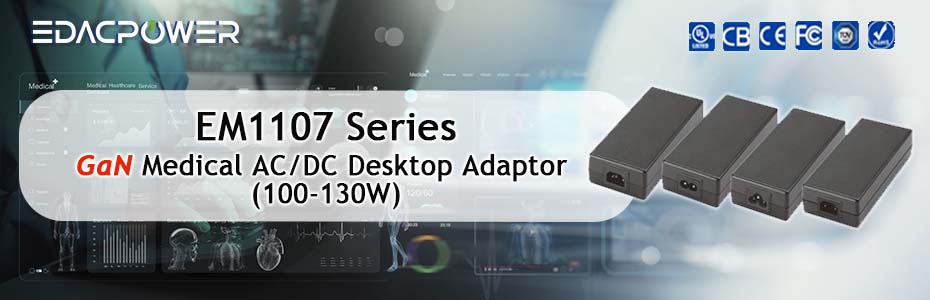 New Product: EM1107 Series 100-130W Medical GaN Desktop