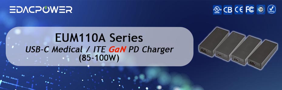 New 100W GaN PD Charger for Medical Devices - EUM110A Series